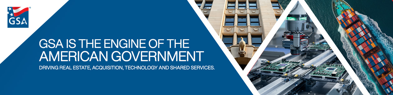 GSA is accelerating federal mission delivery for the American people.